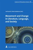 Movement and Change in Literature, Language, and Society (eBook, PDF)