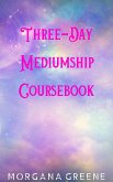 Three-Day Mediumship Coursebook (eBook, ePUB)