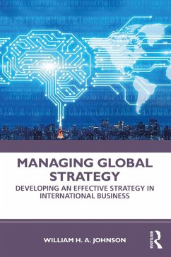 Managing Global Strategy (eBook, ePUB) - Johnson, William H. A.