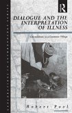 Dialogue and the Interpretation of Illness (eBook, PDF) Dialogue and the Interpretation of Illness (eBook, PDF)