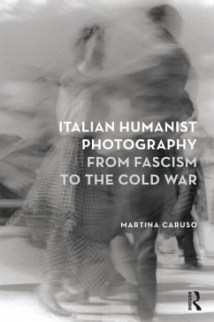 Italian Humanist Photography from Fascism to the Cold War (eBook, ePUB) Cover Italian Humanist Photography from Fascism to the Cold War (eBook, ePUB)