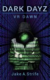 VR Dawn (Dark Dayz, #1) (eBook, ePUB)