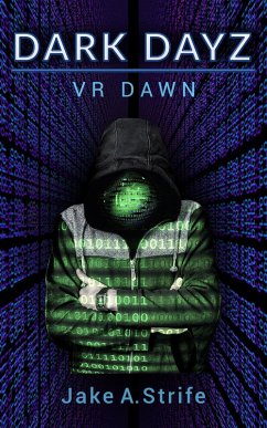 VR Dawn (Dark Dayz, #1) (eBook, ePUB) - Strife, Jake A.