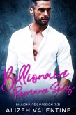 Billionaire Romance Series: Billionaire's Passion (1-3) (eBook, ePUB) Billionaire Romance Series: Billionaire's Passion (1-3) (eBook, ePUB)