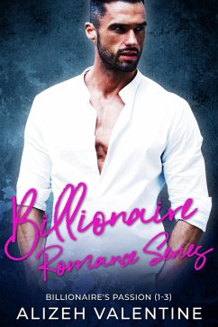 Billionaire Romance Series: Billionaire's Passion (1-3) (eBook, ePUB) - Love, Michelle