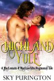 Highland Yule: A MacLomain and MacLauchlin Hogmanay Tale (eBook, ePUB)