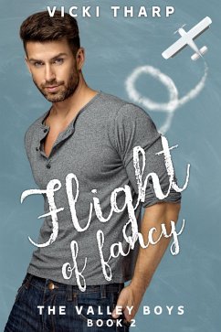 Flight of Fancy (Valley Boys, #2) (eBook, ePUB) - Tharp, Vicki