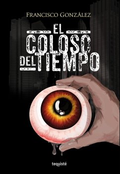 El Coloso del Tiempo (eBook, ePUB) - González, Francisco