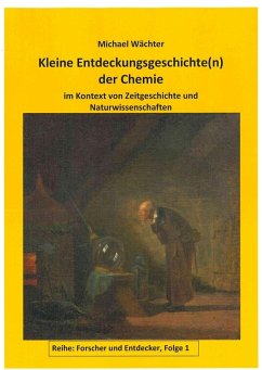 Entdeckungsgeschichte(n) der Chemie (eBook, ePUB) - Wächter, Michael