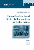 L'honnêteté au Grand Siècle : belles manières et Belles Lettres (eBook, PDF)
