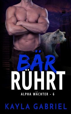 Bär rührt (eBook, ePUB) - Gabriel, Kayla