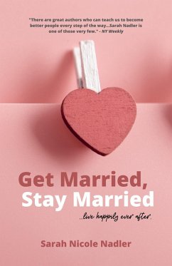 Get Married, Stay Married (eBook, ePUB) - Nadler, Sarah Nicole