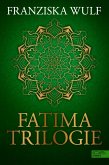 Fatima Trilogie Gesamtausgabe (eBook, ePUB)