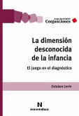 La dimensión desconocida de la infancia (eBook, ePUB) La dimensión desconocida de la infancia (eBook, ePUB)