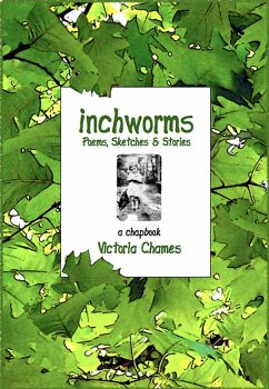 Inchworms: Poems, Sketches, and Stories (eBook, ePUB) - Chames, Victoria