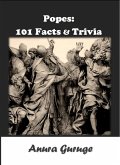 Popes: 101 Facts & Trivia (eBook, ePUB)