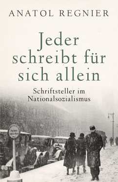 Jeder schreibt für sich allein (eBook, ePUB) - Regnier, Anatol