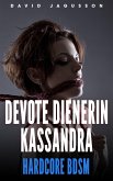 Devote Dienerin Kassandra [Hardcore BDSM] (eBook, ePUB)