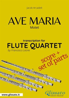 Ave Maria (Arcadelt) - Flute Quartet score & parts (fixed-layout eBook, ePUB) - Arcadelt, Jacob