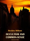 Occultism and Common-Sense (eBook, ePUB)