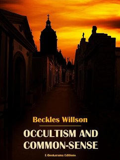Occultism and Common-Sense (eBook, ePUB) - Willson, Beckles