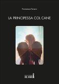 La principessa col cane (eBook, ePUB)