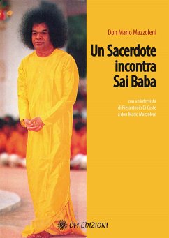 un sacerdore incontra Sai Baba (eBook, PDF) - Mario Mazzoleni, Don