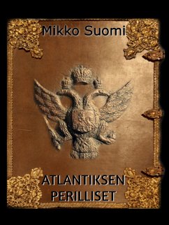 Atlantiksen perilliset (eBook, ePUB) - Suomi, Mikko