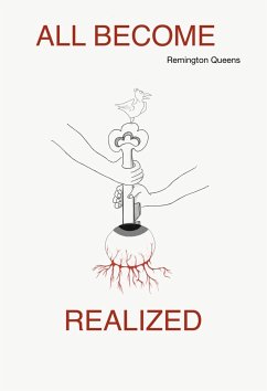 ALL BECOME REALIZED (eBook, ePUB) - Queens, Remington