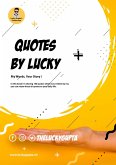 Quotes By Lucky: My Words, Your Story! (eBook, ePUB)