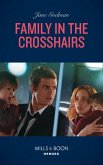 Family In The Crosshairs (Mills & Boon Heroes) (Sons of Stillwater, Book 4) (eBook, ePUB)
