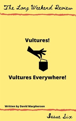 Vultures! Vultures Everywhere! (The Long Weekend Review, #6) (eBook, ePUB) - Macpherson, David