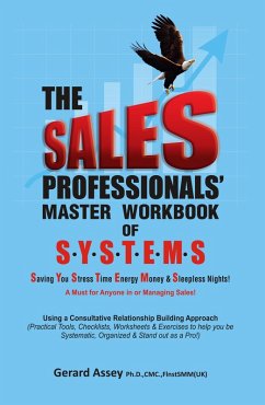 The Sales Professionals' Workbook of S.Y.S.T.E.M.S (eBook, ePUB) - Assey, Gerard