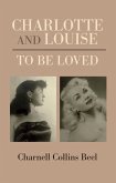 CHARLOTTE AND LOUISE, TO BE LOVED (eBook, ePUB)