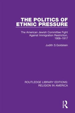 The Politics of Ethnic Pressure (eBook, ePUB) - Goldstein, Judith S