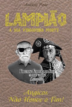 Lampião, a sua verdadeira morte (eBook, ePUB) - Pinto, Antônio