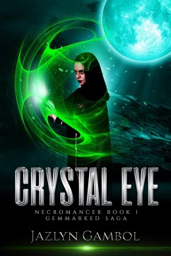 Cover Crystal Eye (GEMMARKED SAGA, #1) (eBook, ePUB)