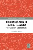 Creating Reality in Factual Television (eBook, PDF)