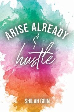 Cover Arise Already and Hustle (eBook, ePUB)