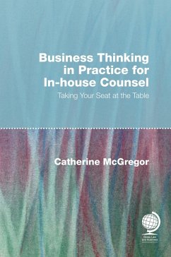 Business Thinking in Practice for In-House Counsel (eBook, ePUB) - McGregor, Catherine
