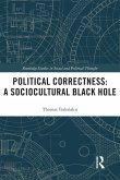 Political Correctness: A Sociocultural Black Hole (eBook, PDF)