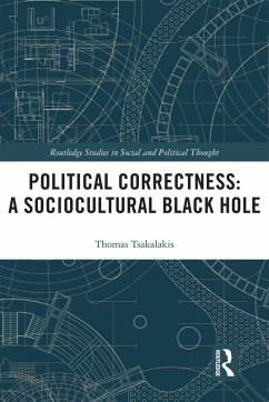 Cover Political Correctness: A Sociocultural Black Hole (eBook, PDF)