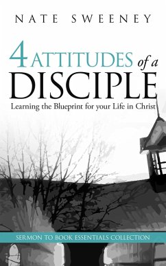 4 Attitudes of a Disciple (The Abiding Series) (eBook, ePUB) - Sweeney, Nate