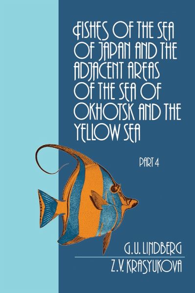 Fishes of the Sea of Japan and the Adjacent Areas of the Sea of Okhotsk and the Yellow Sea (eBook, PDF) Fishes of the Sea of Japan and the Adjacent Areas of the Sea of Okhotsk and the Yellow Sea (eBook, PDF)