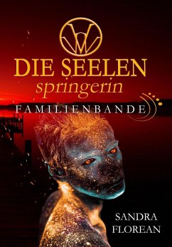 Die Seelenspringerin - Familienbande (eBook, ePUB) - Florean, Sandra