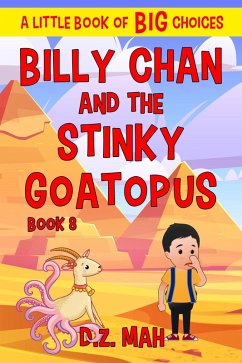 Cover Billy Chan and the Stinky Goatopus: A Little Book of BIG Choices (Billy the Chimera Hunter, #8) (eBook, ePUB)