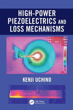 High-Power Piezoelectrics and Loss Mechanisms (eBook, ePUB) - Uchino, Kenji
