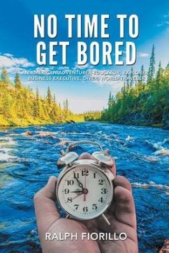 No Time To Get Bored (eBook, ePUB) - Fiorillo, Ralph