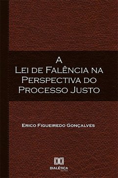 Cover A Lei de Falência na perspectiva do Processo Justo (eBook, ePUB)