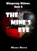 The Mine's Eye (Whispering Willows, #8) (eBook, ePUB) The Mine's Eye (Whispering Willows, #8) (eBook, ePUB)